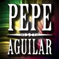 Pepe Aguilar