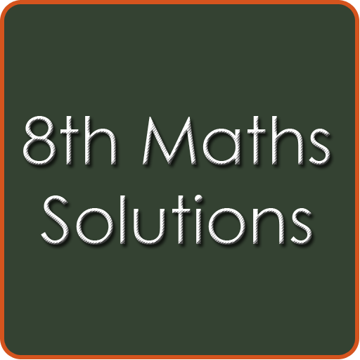 8th Class Maths Solutions - CBSE