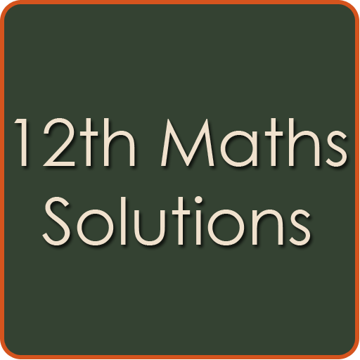 12th Class Maths Solution CBSE