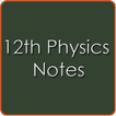 12th Class Physics Notes CBSE