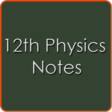 12th Class Physics Notes CBSE icon