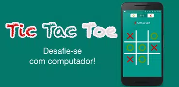 Tic Tac Toe - Jogo Morpion