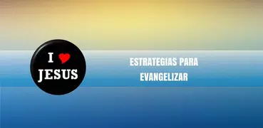 Estrategias para Evangelizar