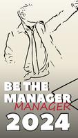 Be the Manager 2024 Plakat