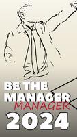 Be the Manager 2024 постер