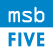 MSB FIVE