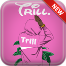 Trill Wallpapers APK