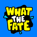 What The Fate! APK