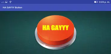 HA GAYYY Button