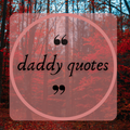 daddy quotes