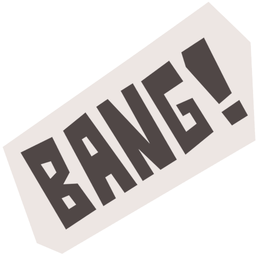 Bang!
