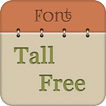 Tall Fonts Free for Android