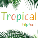 Fine Tropical™ Latin Flipfont APK