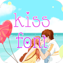 Kiss Font for FlipFont , Cool  APK