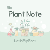 RixPlantNote™ Latin FlipFont