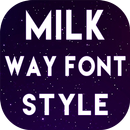 Milky Way Fonts Style APK