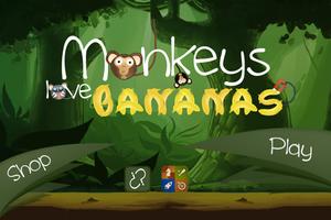 Monkeys love Bananas Poster