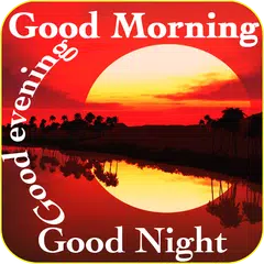 Good morning evening night messages and images Gif APK Herunterladen