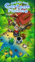 Cartoon Fishing :Just for fun! poster