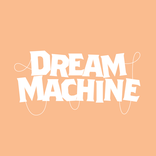 ”Dream Machine