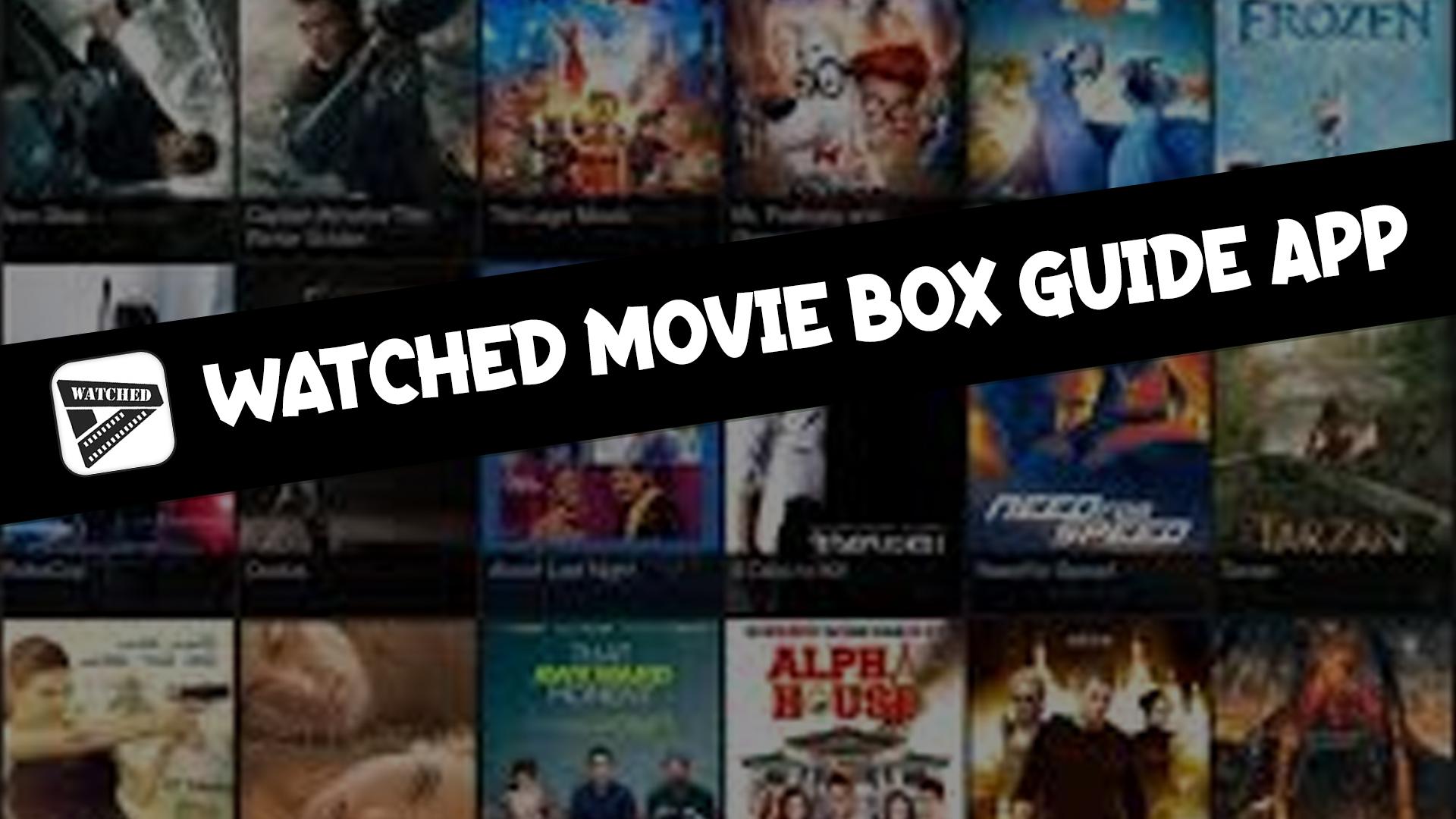 Watched Movie Box Guide App安卓下载，安卓版APK 免费下载