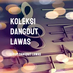 Baixar Koleksi Album Dangdut Lawas XAPK
