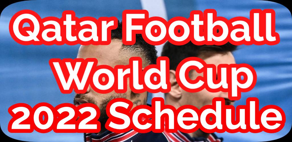 Qatar World Cup 2022 Schedule APK for Android Download