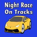Night Race On Tracks