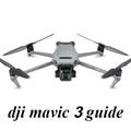 Dji Mavic 3 Guide