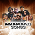 Amapiano All Songs