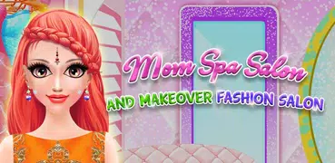 Mom Spa Salon and Makeover Fashion Salon