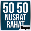 ”50 50 Nusrat - Rahat Fateh Ali Khan Songs