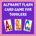 ”Alphabet Flash Card Game for Toddlers