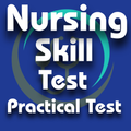 Nursing Skill Test-Practical Test For Nursing