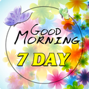 Good Morning 7 Day Image APK