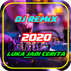 DJ Remix 2020 Luka Jadi Cerita icon