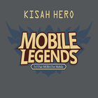 Kisah Hero Mobile Legends ícone