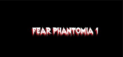 Fear : Phantomia 1 постер