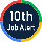 10th Job Alert - Matric Pass Sarkari Naukri icône