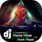 DJ Name Mixer With Music Player - Mix Name To Song icône
