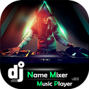 DJ Name Mixer With Music Player - Mix Name To Song APK