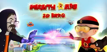 Mighty Raju 3D Hero: Endless Running Chase