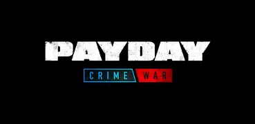 PAYDAY: Crime War