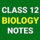 Class 12 Biology Notes icône
