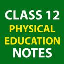 Class 12 Physical Edu Notes APK