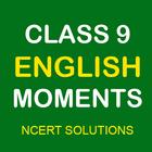 Class 9 English Moments NCERT  simgesi