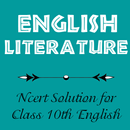 English Literature - NCERT 10th English Solution APK