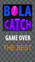 Bola Catch ポスター