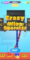 Crazy Wire Operator Affiche