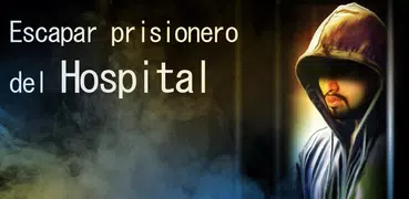 Prisionero Escapar - hospital